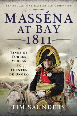 Masséna at Bay 1811|Tim Saunders