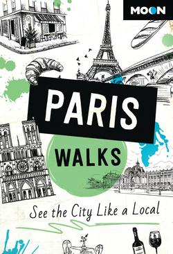 Moon Paris Walks|Moon Travel Guides