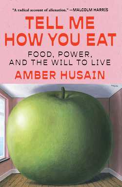 Tell Me How You Eat|Amber Husain