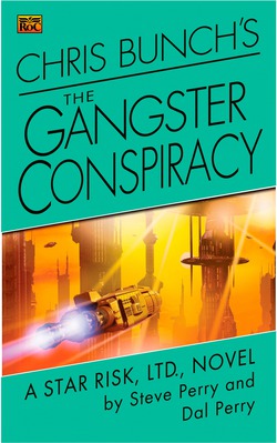 Chris Bunch's The Gangster Conspiracy|Steve Perry