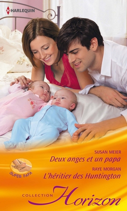 Deux anges et un papa - L'héritier des Huntington|Susan Meier