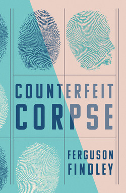 Counterfeit Corpse|Ferguson Findley
