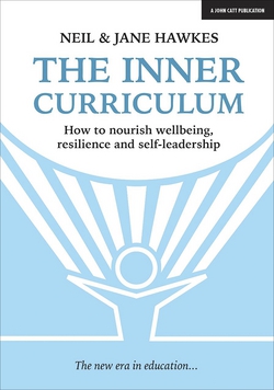 The Inner Curriculum: How to develop Wellbeing, Resilience & Self-leadership|Jane Hawkes