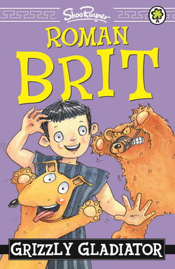 Roman Brit: 01: Grizzly Gladiator|Rayner, Shoo