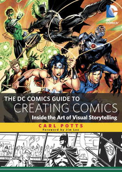 The DC Comics Guide to Creating Comics|Carl Potts