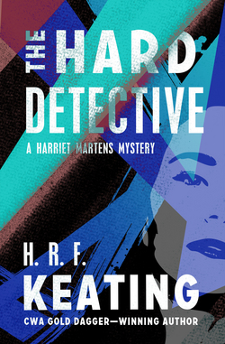 The Hard Detective|H. R. F. Keating