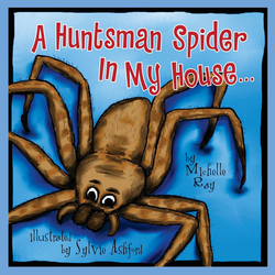 A Huntsman Spider In My House . . .|Michelle Ray