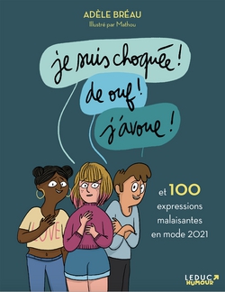 Je suis choquée ! De ouf ! J'avoue !|Adèle Bréau