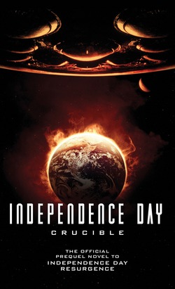 Independence Day: Crucible (The Official Prequel)|Greg Keyes