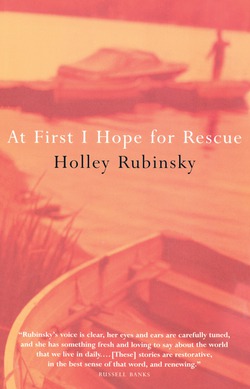 At First I Hope For Rescue|Holley Rubinsky
