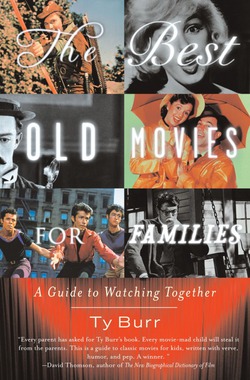 The Best Old Movies for Families|Ty Burr