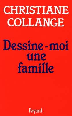 Dessine-moi une famille|Christiane Collange