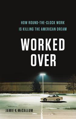 Worked Over|Jamie K McCallum