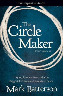 The Circle Maker Bible Study Participant's Guide|Mark Batterson