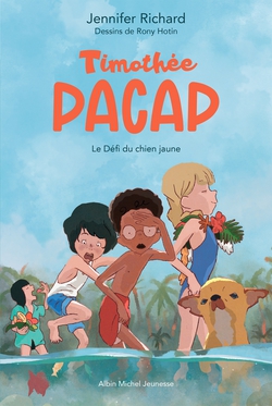 Timothée Pacap - tome 2 - Le Défi du chien jaune|Jennifer Richard