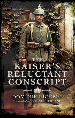 The Kaiser's Reluctant Conscript|Dominik Richert