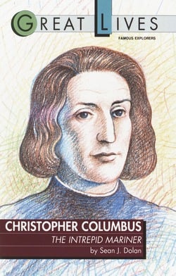 Christopher Columbus: The Intrepid Mariner|Sean J. Dolan