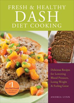 Fresh and Healthy DASH Diet Cooking|Andrea Lynn