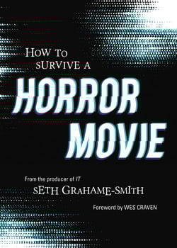 How to Survive a Horror Movie|Seth Grahame-Smith