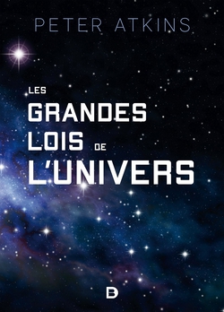 Les grandes lois de l'univers|Peter W. Atkins