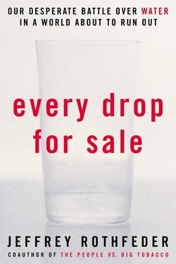 Every Drop for Sale|Jeffrey Rothfeder