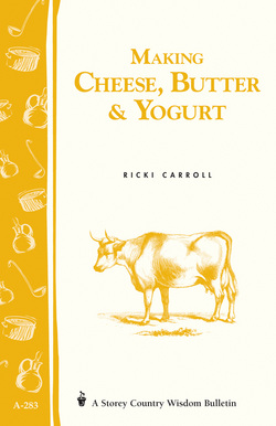 Making Cheese, Butter & Yogurt|Ricki Carroll