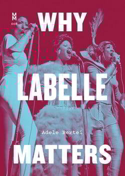 Why Labelle Matters|Adele Bertei